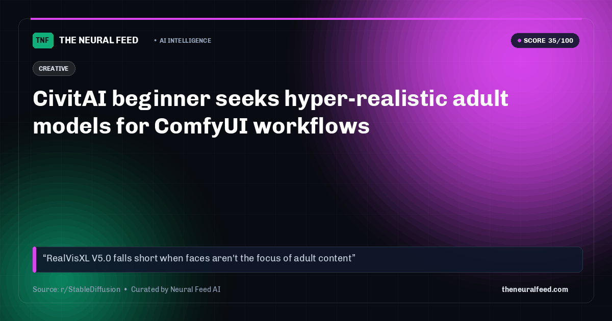CivitAI beginner seeks hyper-realistic adult models for ComfyUI workflows