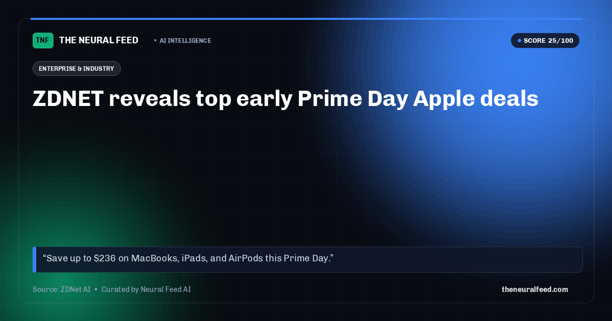 ZDNET reveals top early Prime Day Apple deals