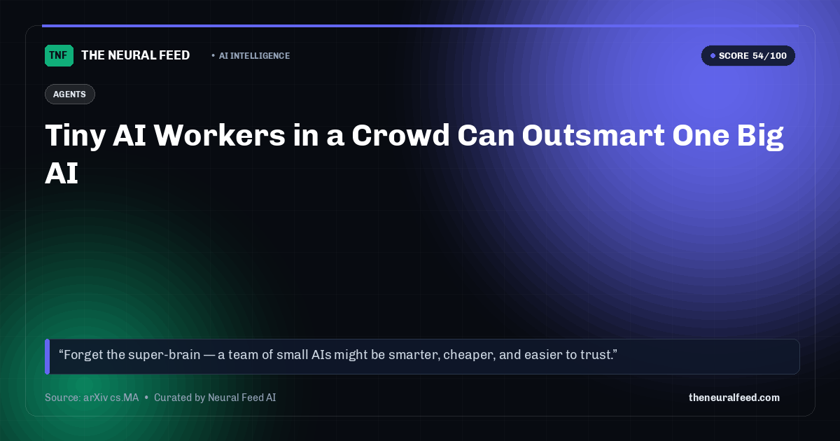 Tiny AI Workers in a Crowd Can Outsmart One Big AI