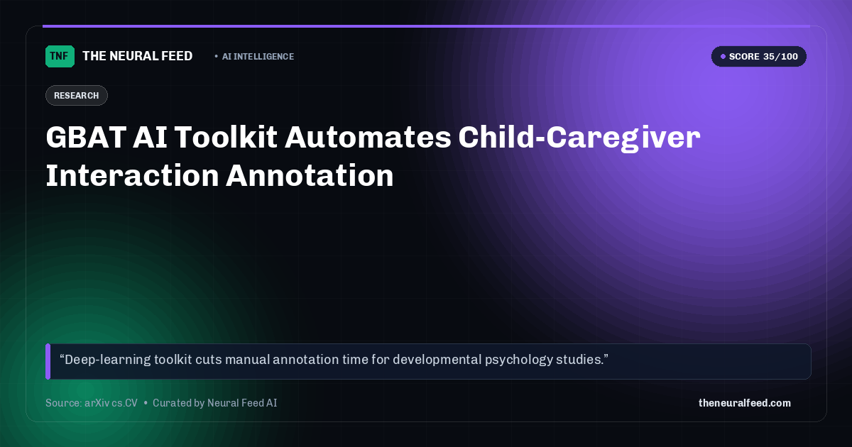 GBAT AI Toolkit Automates Child-Caregiver Interaction Annotation