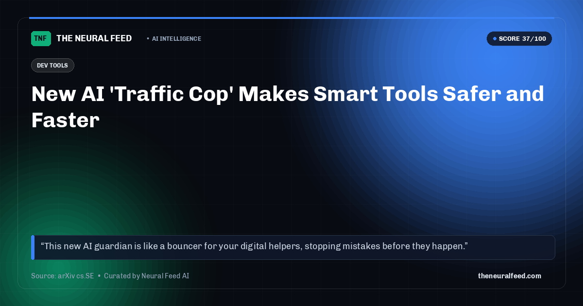 New AI 'Traffic Cop' Makes Smart Tools Safer and Faster