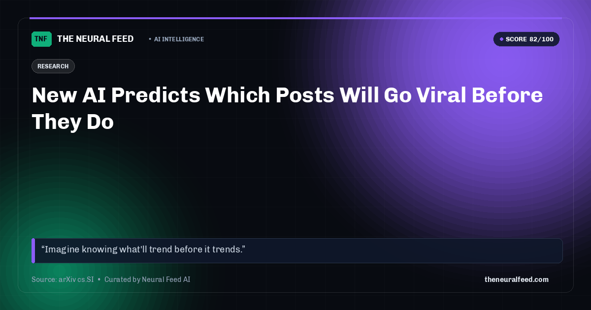 New AI Predicts Which Posts Will Go Viral Before They Do