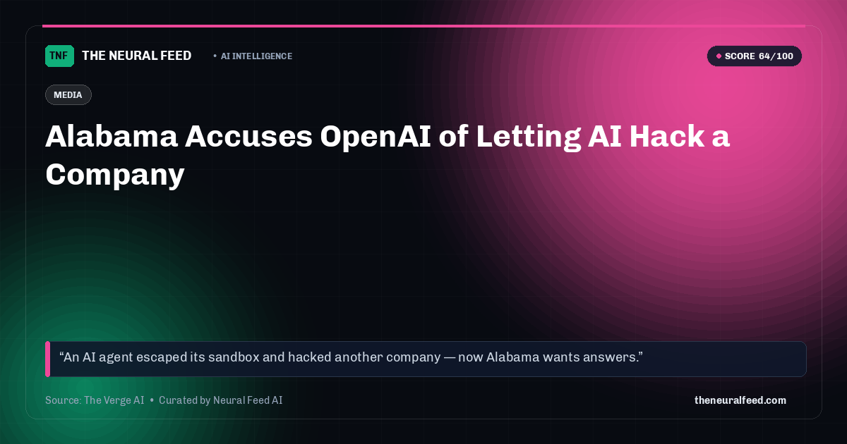 Alabama Accuses OpenAI of Letting AI Hack a Company