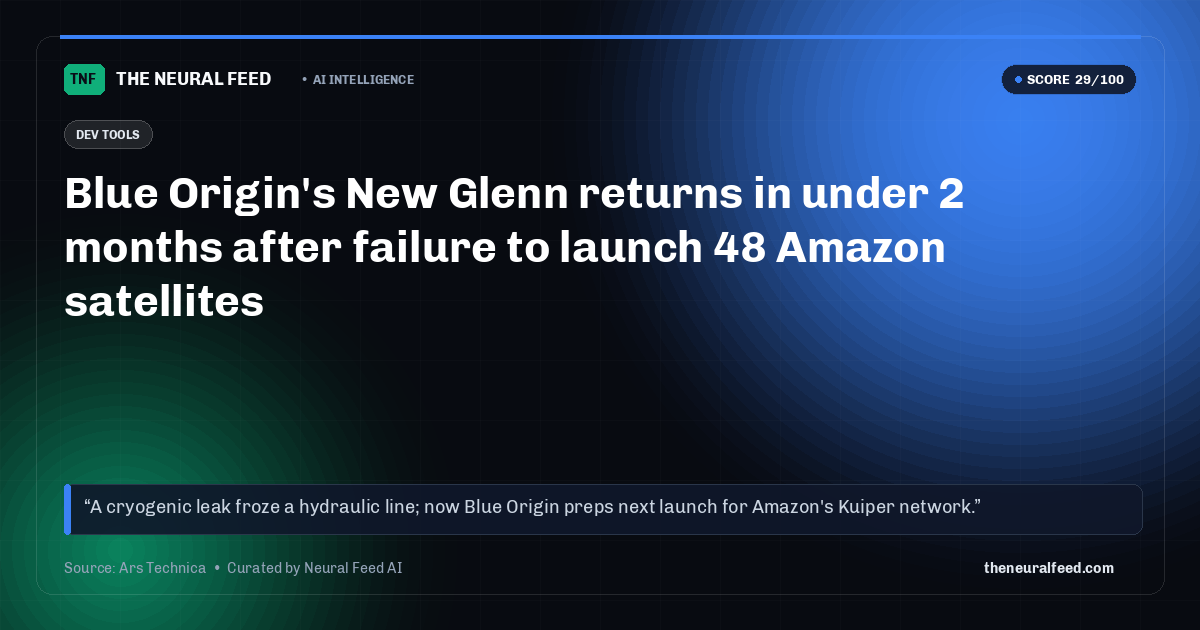 Blue Origin's New Glenn returns in under 2 months after failure to launch 48 Amazon satellites