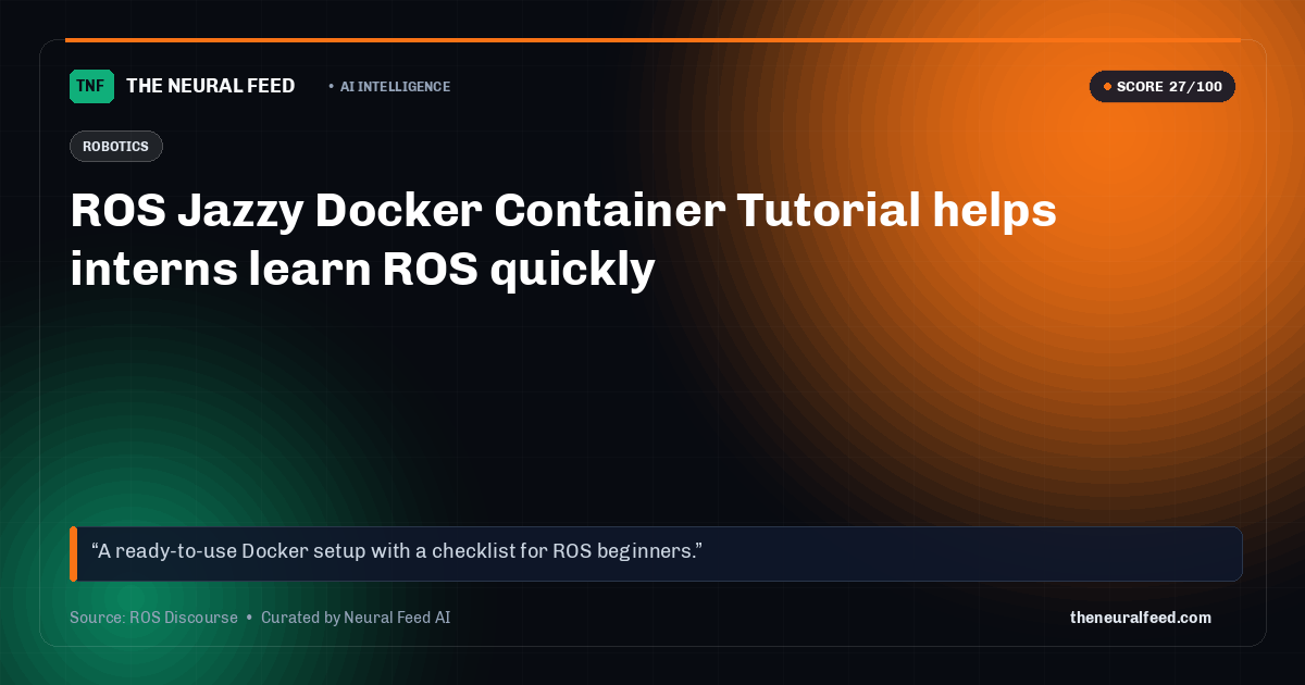 ROS Jazzy Docker Container Tutorial helps interns learn ROS quickly