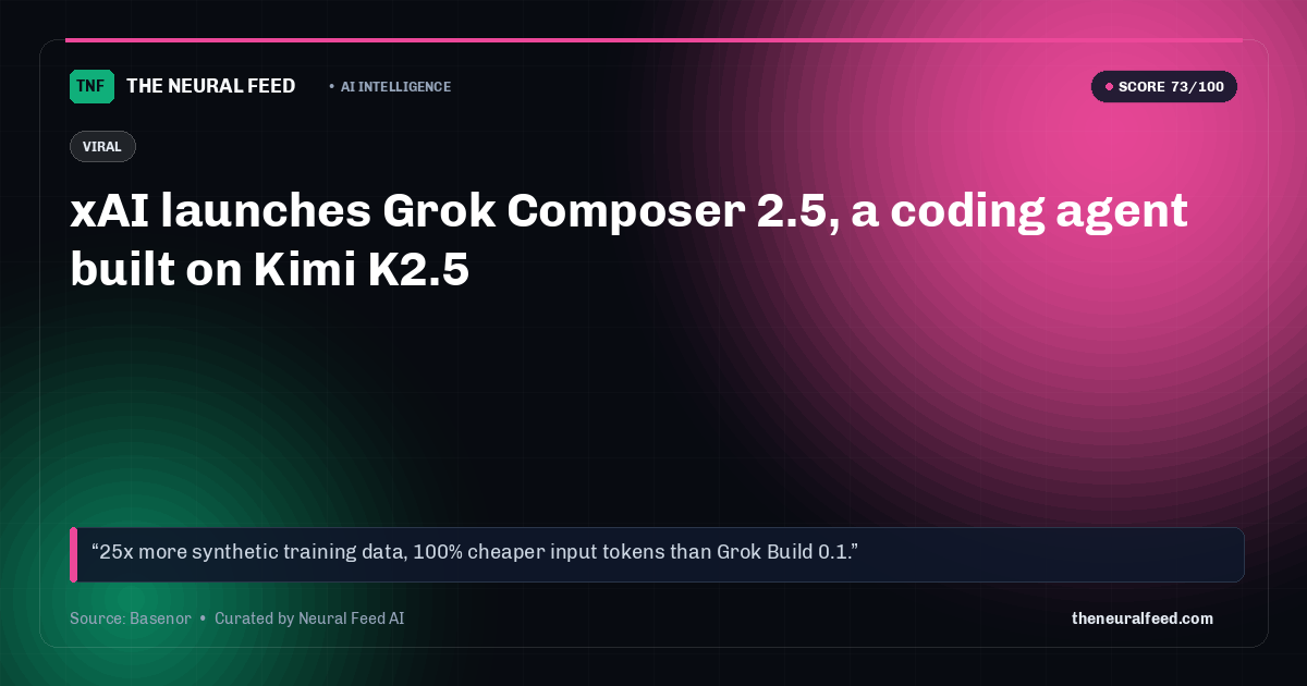 xAI launches Grok Composer 2.5, a coding agent built on Kimi K2.5