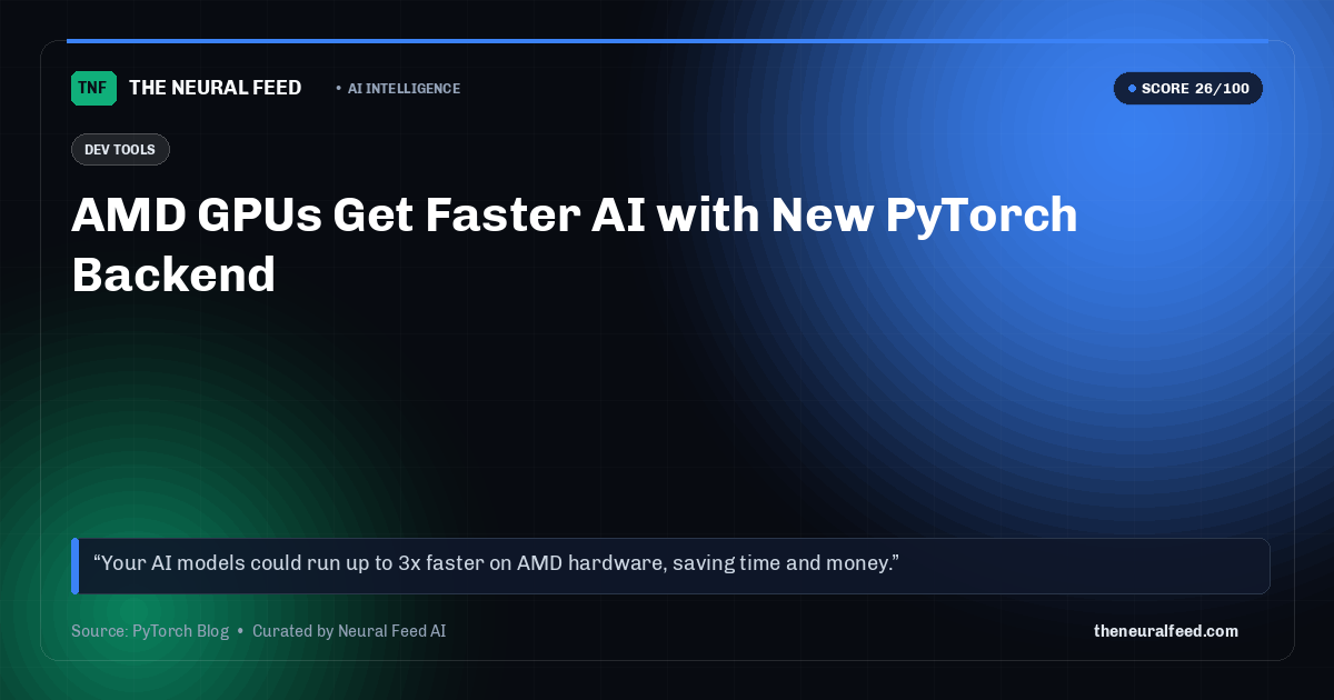 AMD GPUs Get Faster AI with New PyTorch Backend