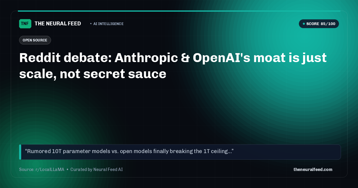 Reddit debate: Anthropic & OpenAI's moat is just scale, not secret sauce