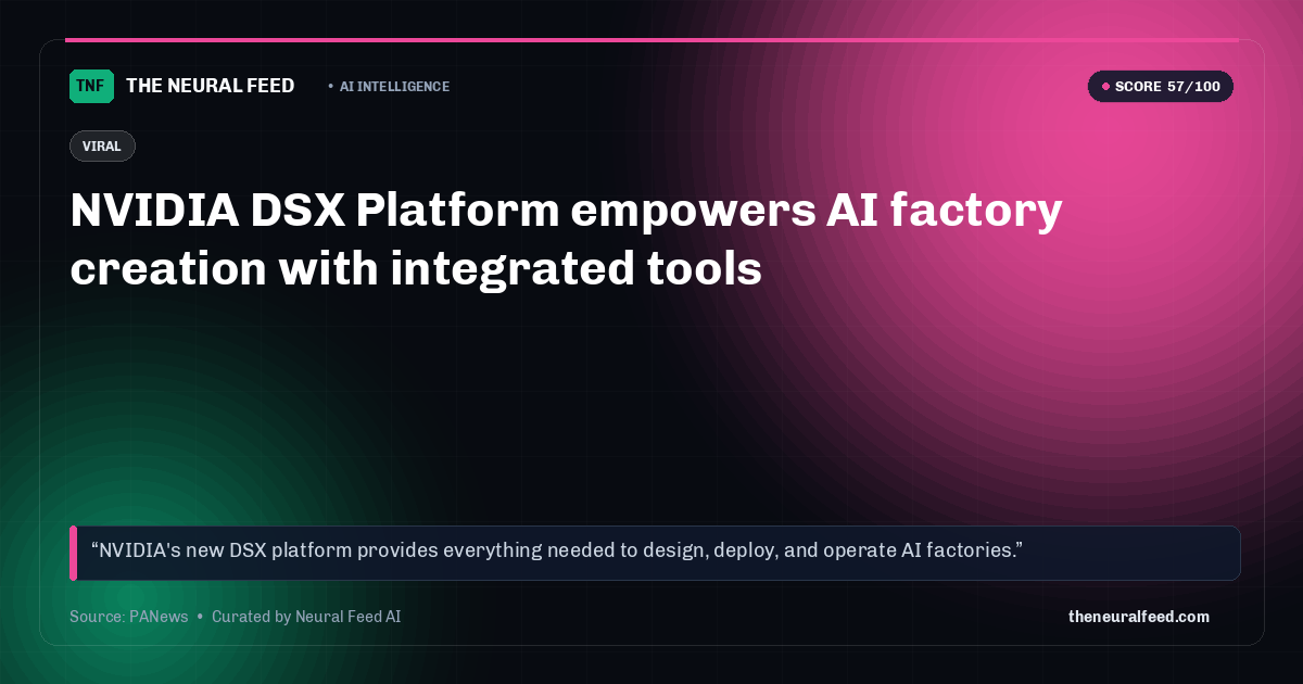 NVIDIA DSX Platform empowers AI factory creation with integrated tools