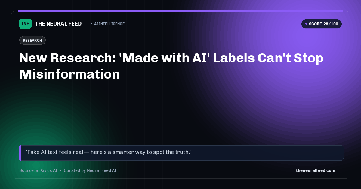New Research: 'Made with AI' Labels Can't Stop Misinformation