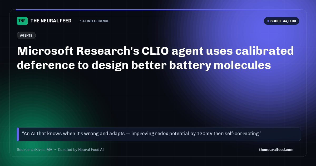Microsoft Research's CLIO agent uses calibrated deference to design better battery molecules