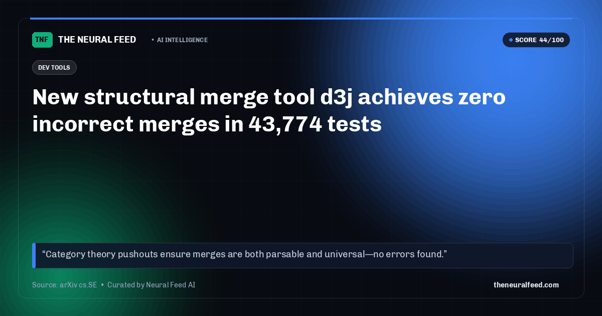 New structural merge tool d3j achieves zero incorrect merges in 43,774 tests