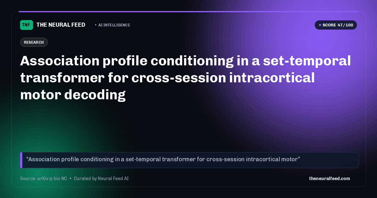 Association profile conditioning in a set-temporal transformer for cross-session intracortical motor decoding