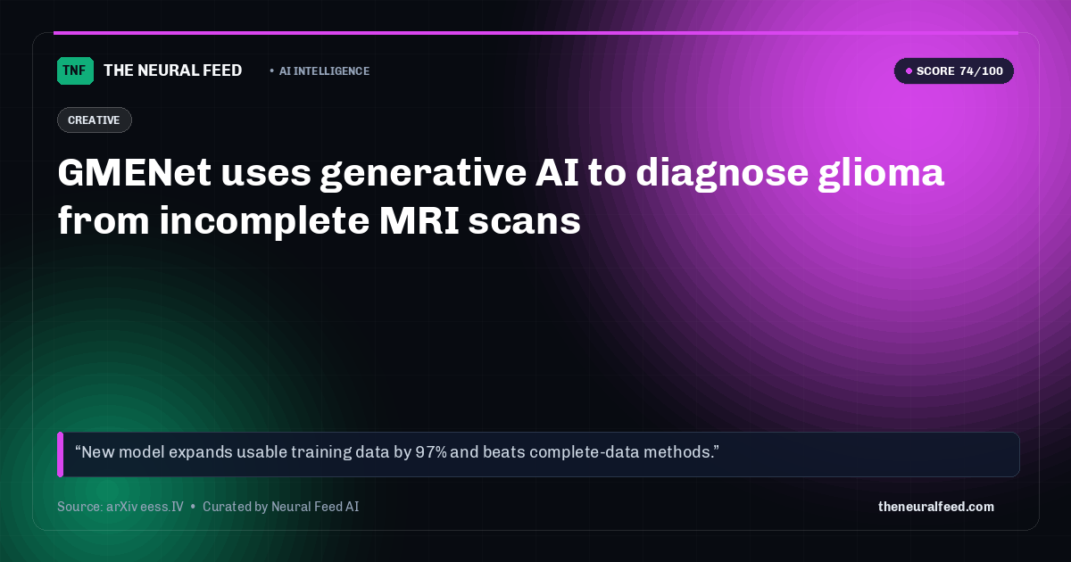 GMENet uses generative AI to diagnose glioma from incomplete MRI scans