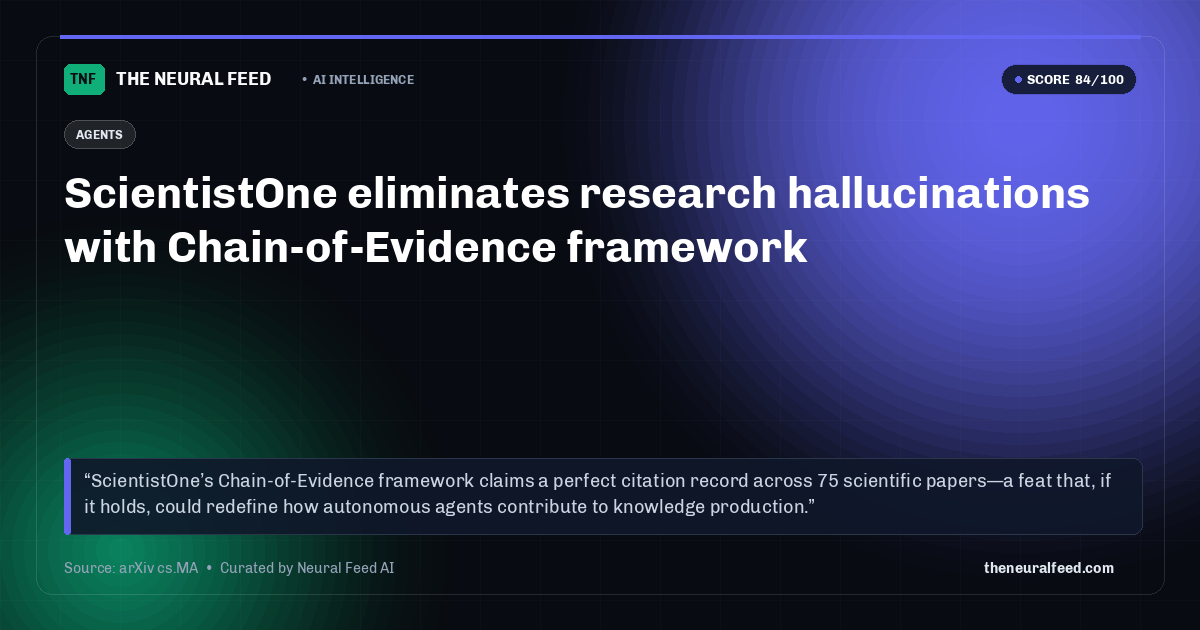 ScientistOne eliminates research hallucinations with Chain-of-Evidence framework