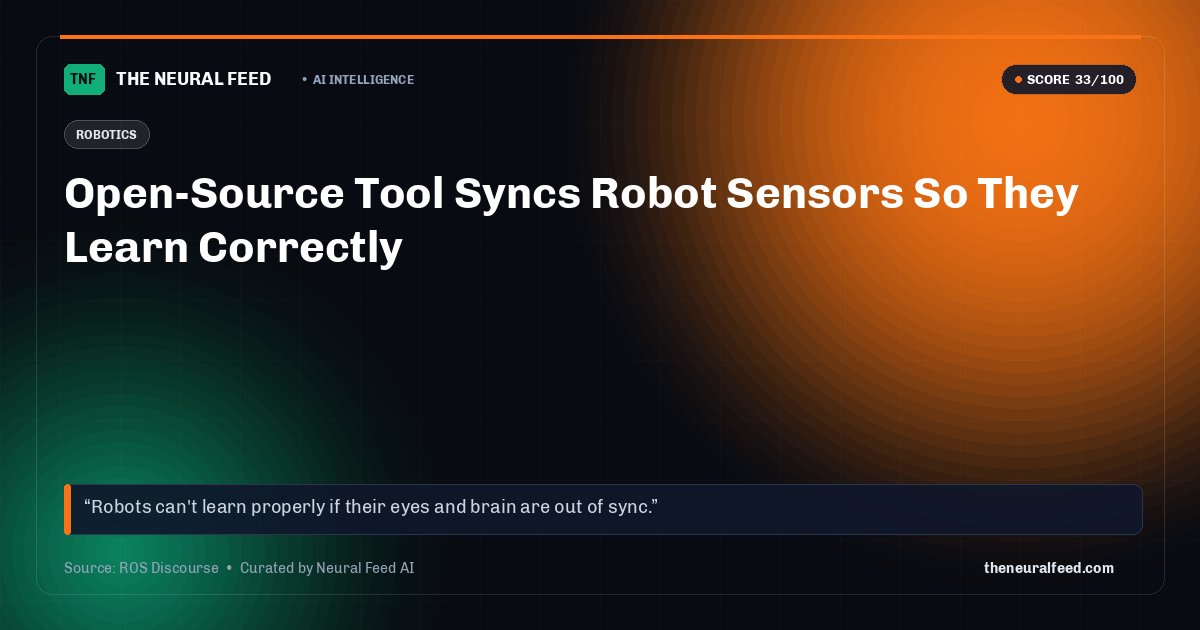 Open-Source Tool Syncs Robot Sensors So They Learn Correctly