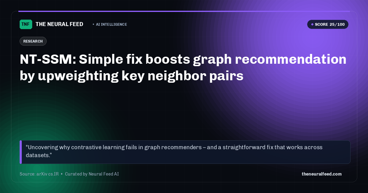 NT-SSM: Simple fix boosts graph recommendation by upweighting key neighbor pairs