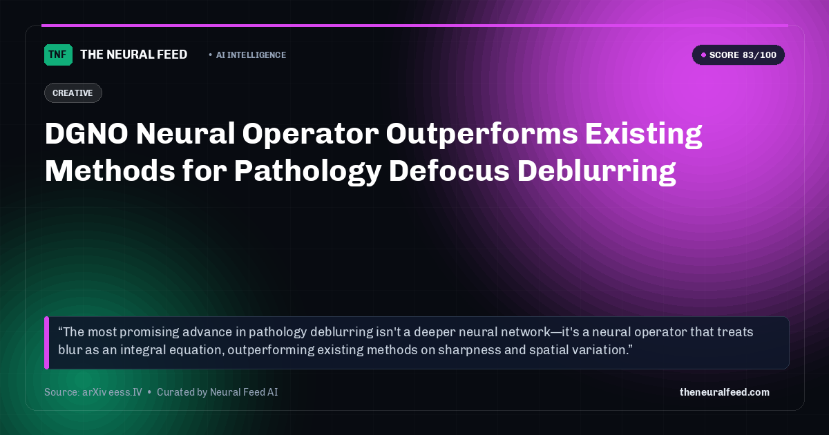 DGNO Neural Operator Outperforms Existing Methods for Pathology Defocus Deblurring