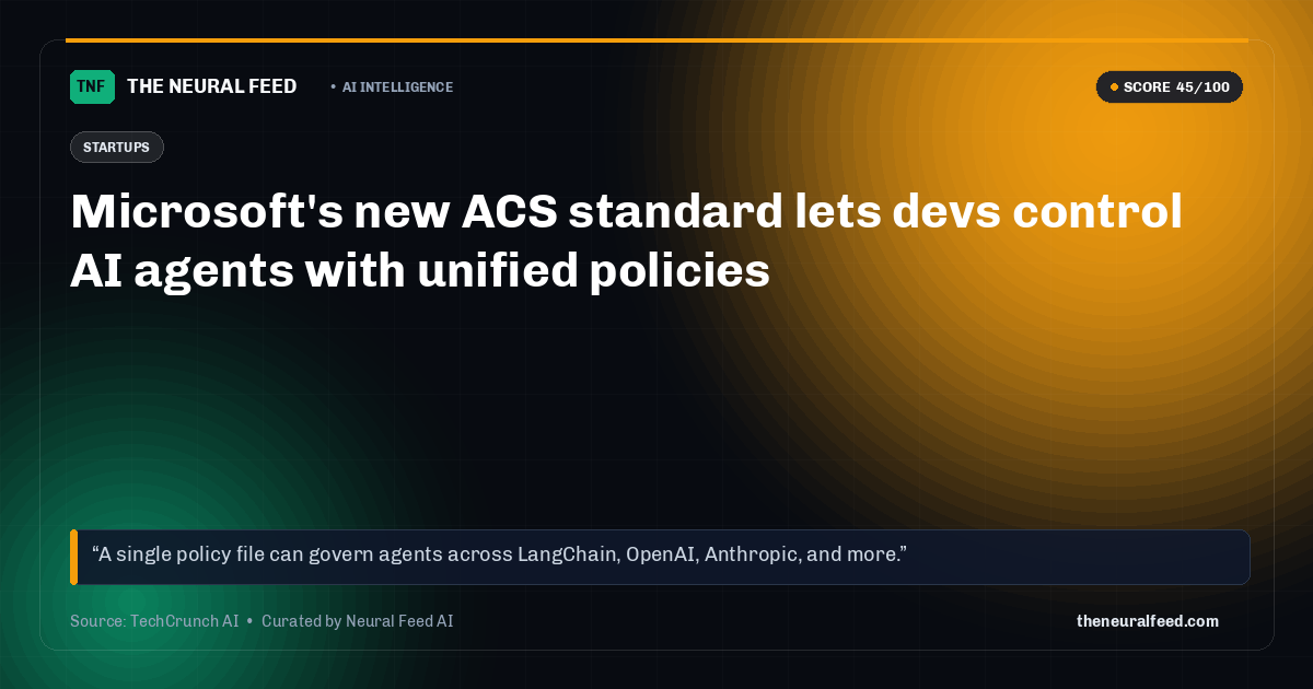 Microsoft's new ACS standard lets devs control AI agents with unified policies