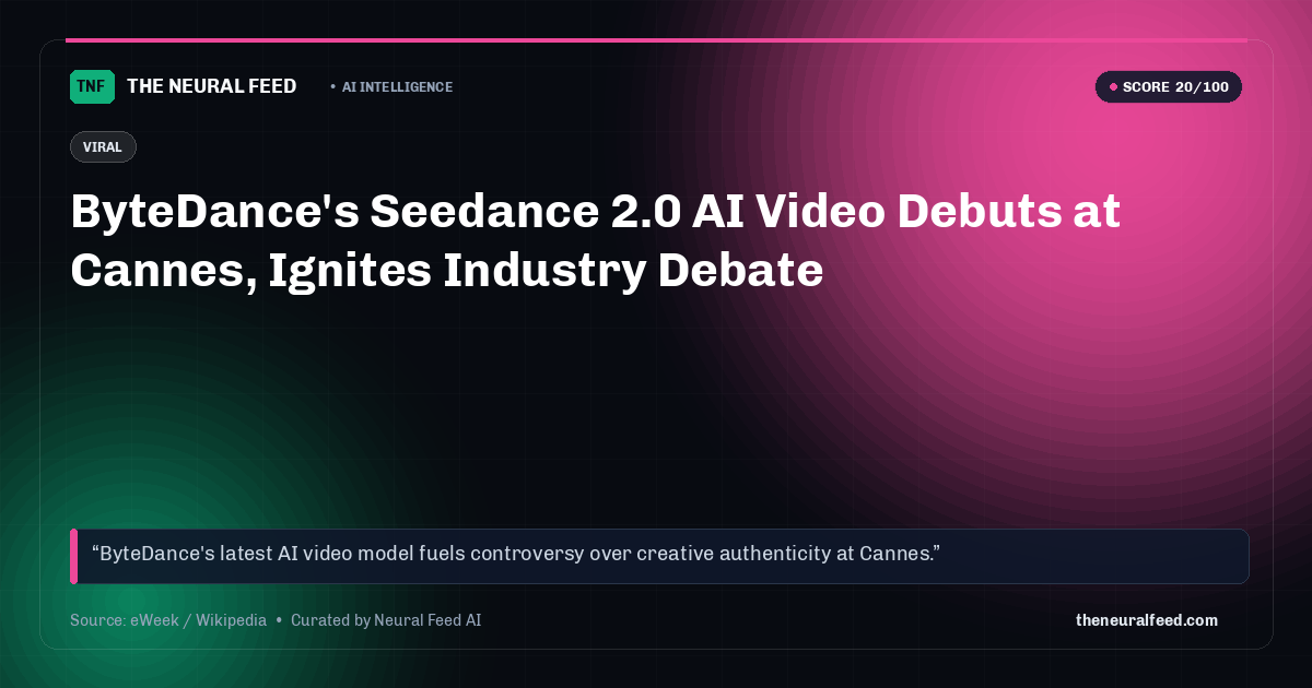 ByteDance's Seedance 2.0 AI Video Debuts at Cannes, Ignites Industry Debate