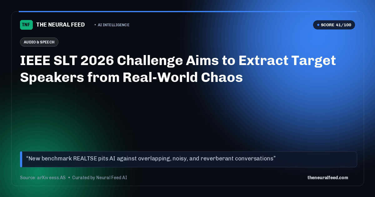 IEEE SLT 2026 Challenge Aims to Extract Target Speakers from Real-World Chaos