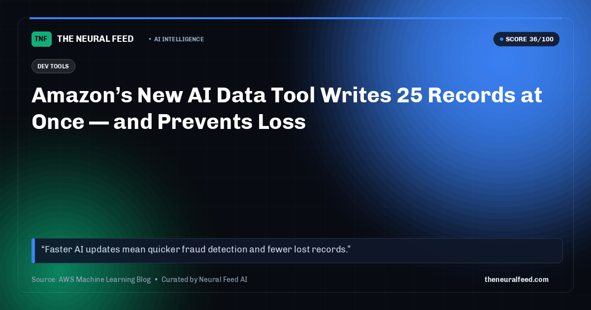 Amazon’s New AI Data Tool Writes 25 Records at Once — and Prevents Loss
