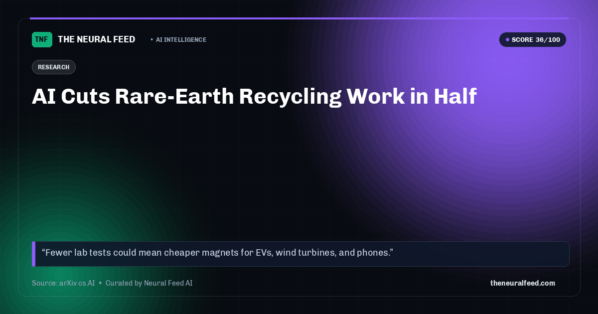 AI Cuts Rare-Earth Recycling Work in Half