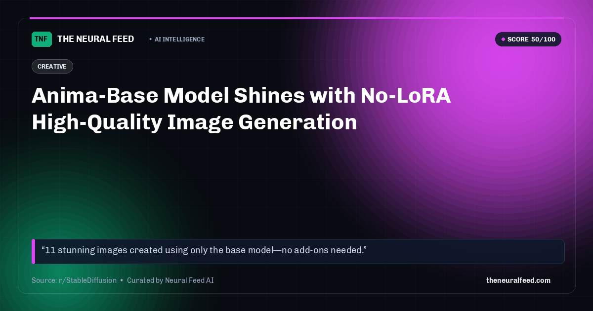 Anima-Base Model Shines with No-LoRA High-Quality Image Generation