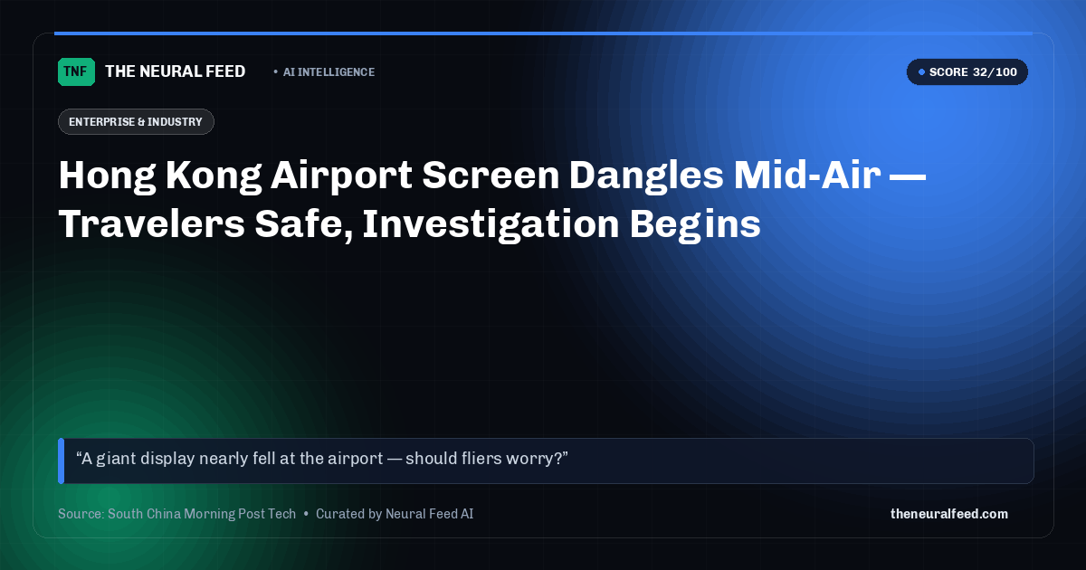 Hong Kong Airport Screen Dangles Mid-Air — Travelers Safe, Investigation Begins