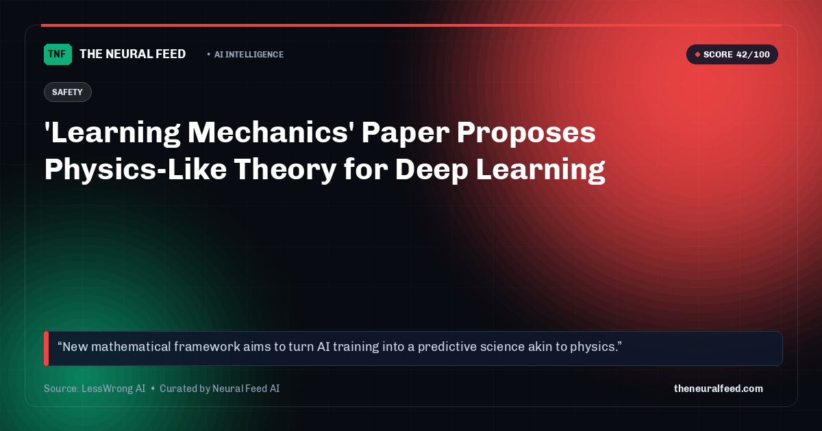 'Learning Mechanics' Paper Proposes Physics-Like Theory for Deep Learning