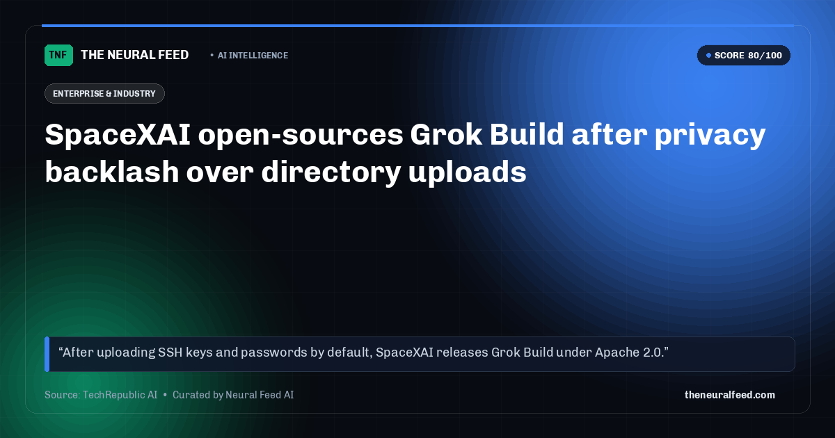 SpaceXAI open-sources Grok Build after privacy backlash over directory uploads