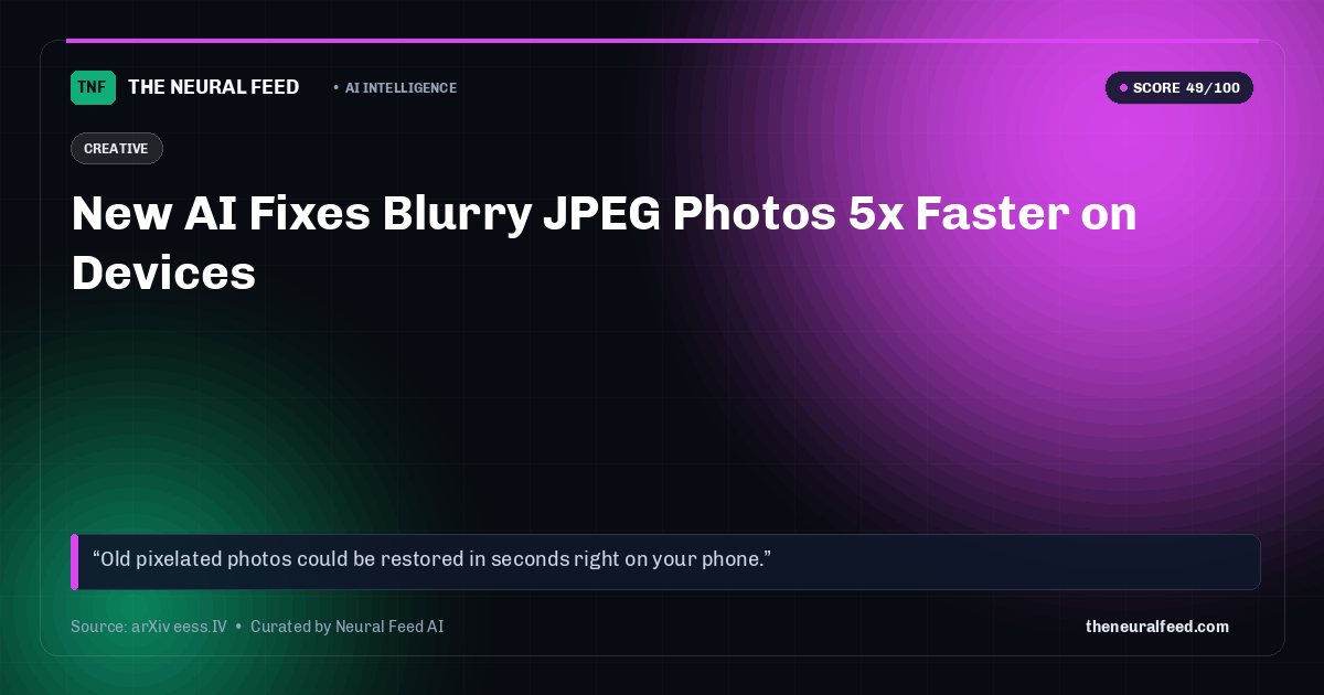 New AI Fixes Blurry JPEG Photos 5x Faster on Devices
