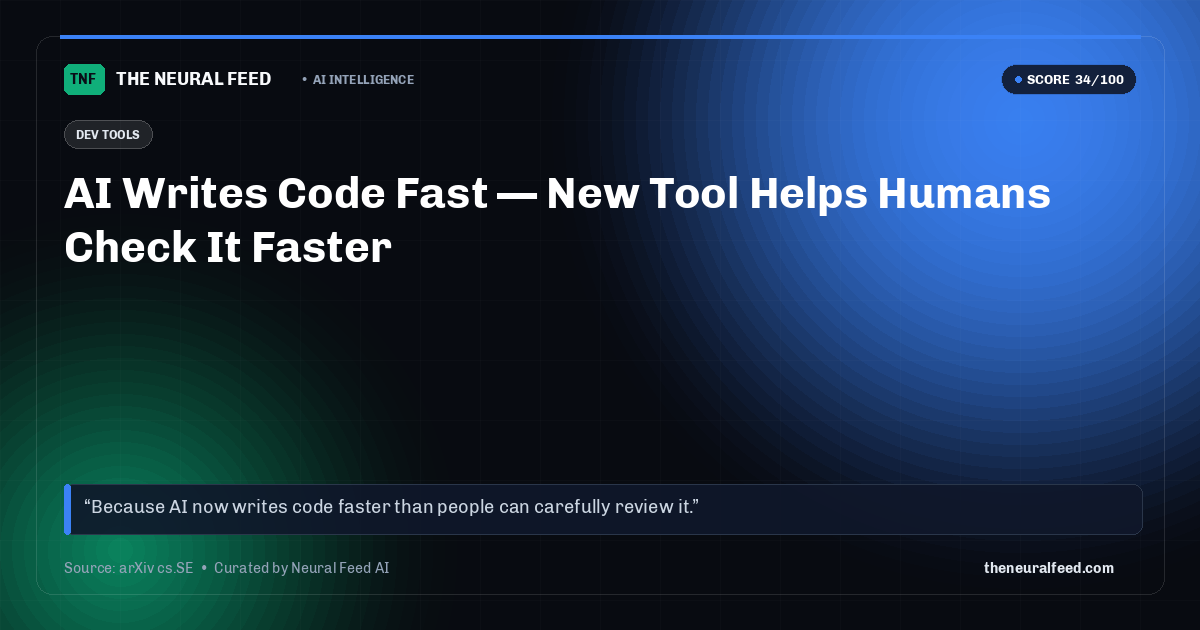 AI Writes Code Fast — New Tool Helps Humans Check It Faster