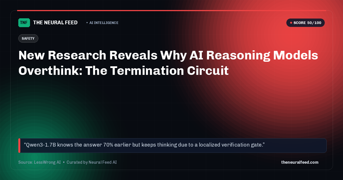 New Research Reveals Why AI Reasoning Models Overthink: The Termination Circuit