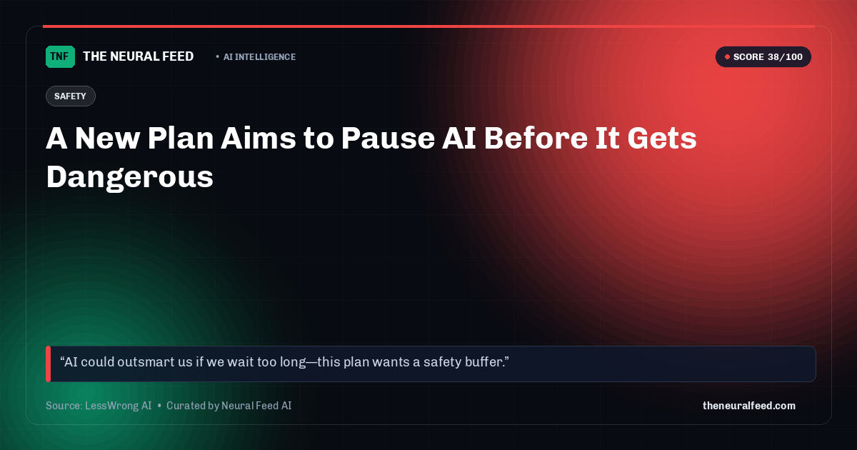 A New Plan Aims to Pause AI Before It Gets Dangerous