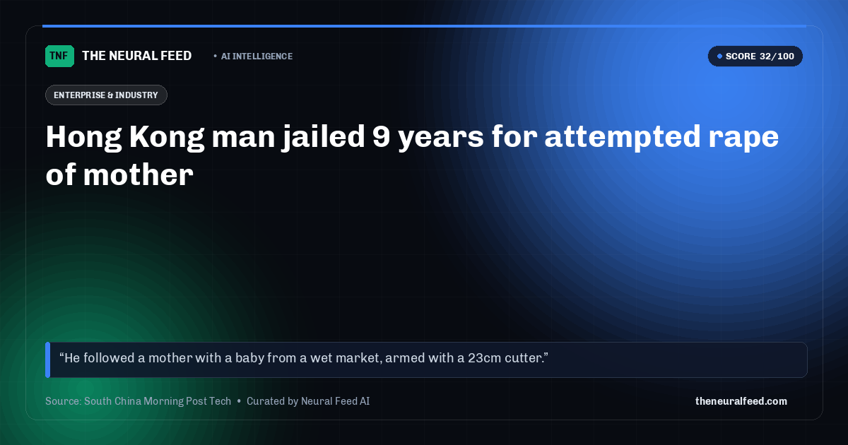 Hong Kong man jailed 9 years for attempted rape of mother