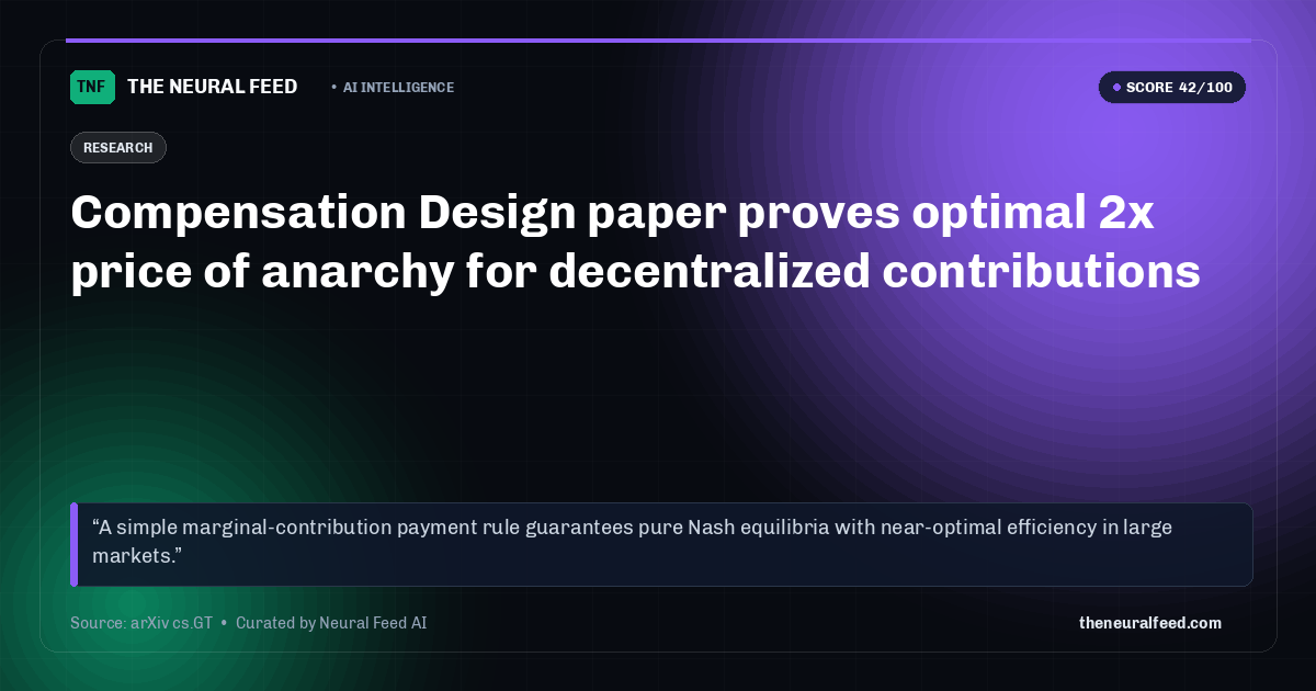 Compensation Design paper proves optimal 2x price of anarchy for decentralized contributions