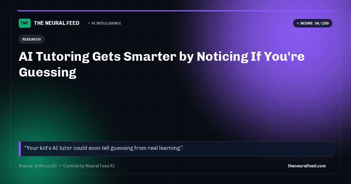 AI Tutoring Gets Smarter by Noticing If You're Guessing
