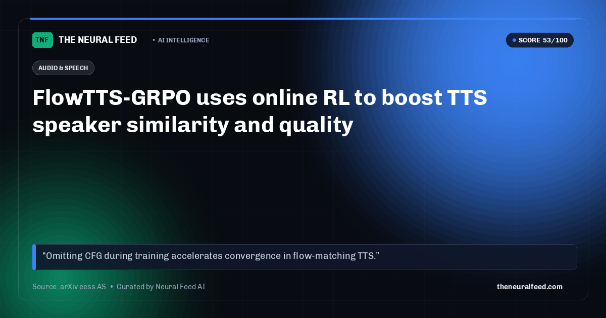 FlowTTS-GRPO uses online RL to boost TTS speaker similarity and quality