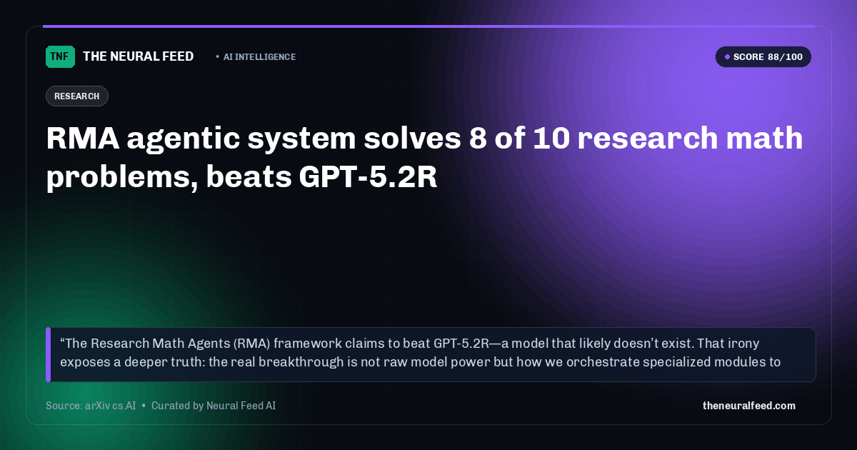 RMA agentic system solves 8 of 10 research math problems, beats GPT-5.2R