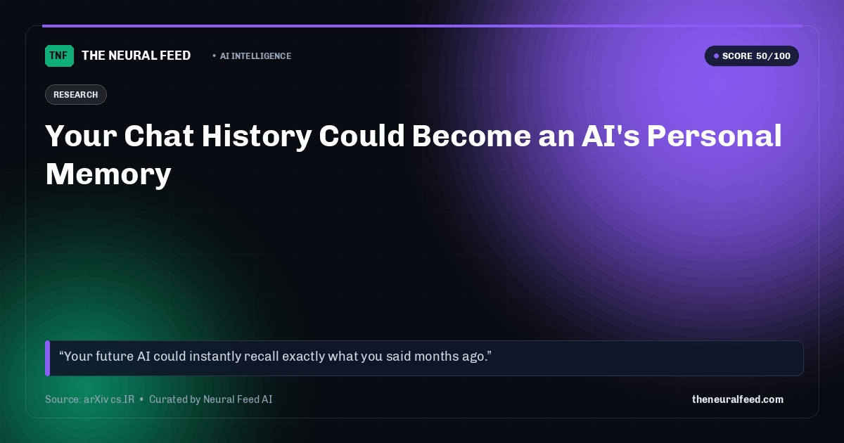 Your Chat History Could Become an AI's Personal Memory