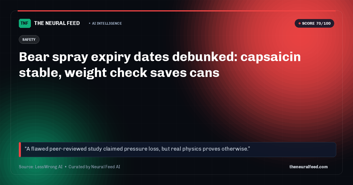 Bear spray expiry dates debunked: capsaicin stable, weight check saves cans