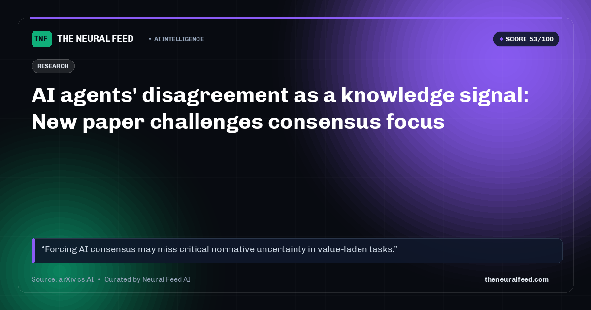 AI agents' disagreement as a knowledge signal: New paper challenges consensus focus