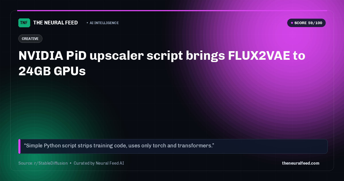 NVIDIA PiD upscaler script brings FLUX2VAE to 24GB GPUs