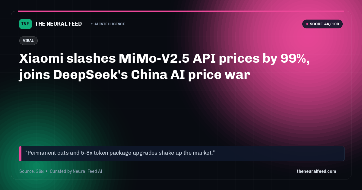Xiaomi slashes MiMo-V2.5 API prices by 99%, joins DeepSeek's China AI price war