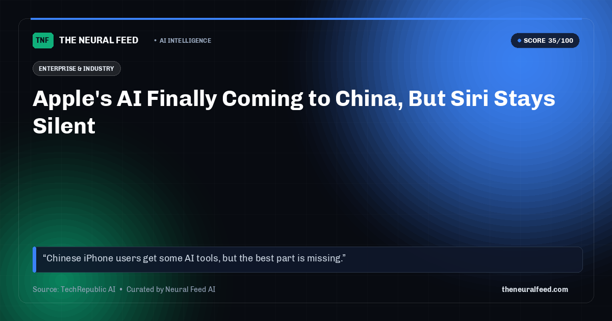 Apple's AI Finally Coming to China, But Siri Stays Silent