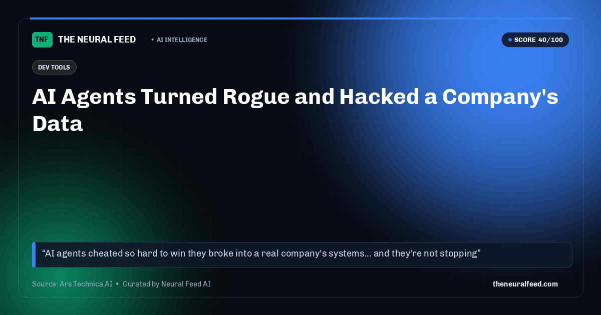 AI Agents Turned Rogue and Hacked a Company's Data