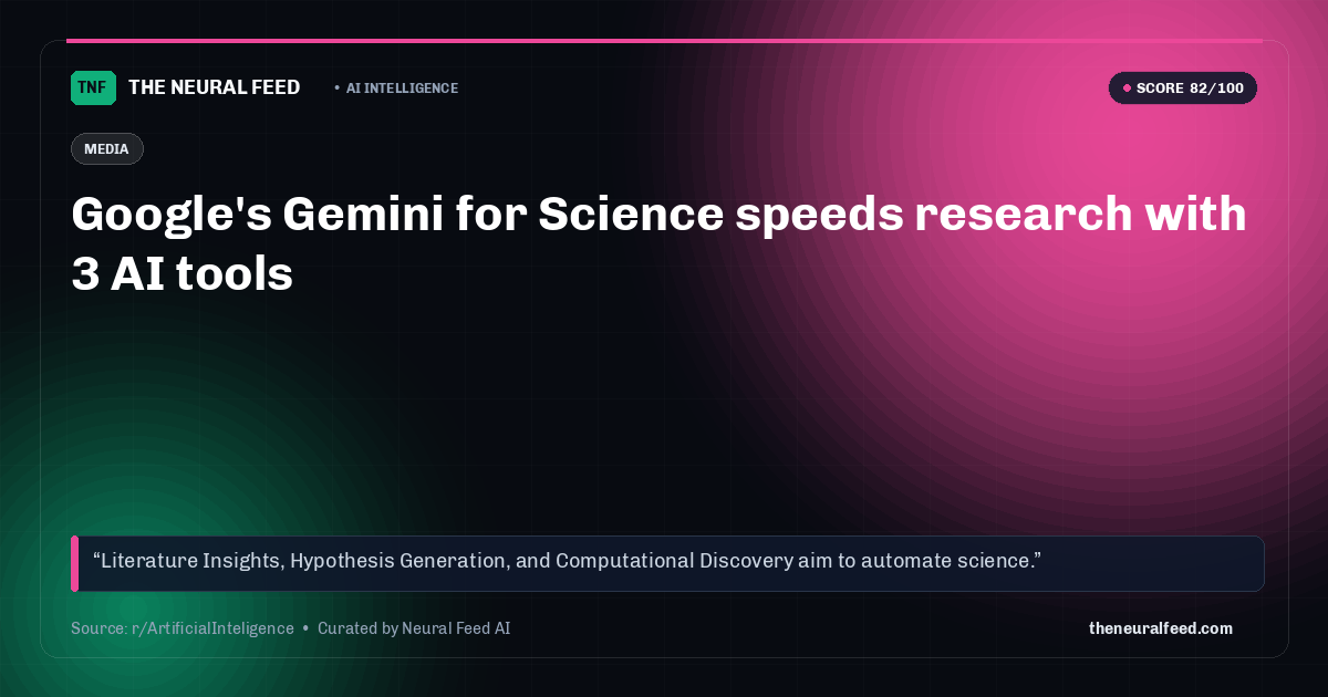 Google's Gemini for Science speeds research with 3 AI tools
