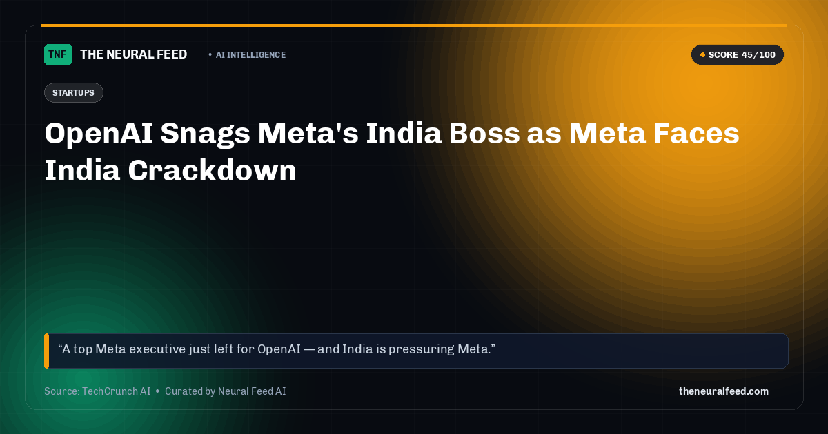 OpenAI Snags Meta's India Boss as Meta Faces India Crackdown