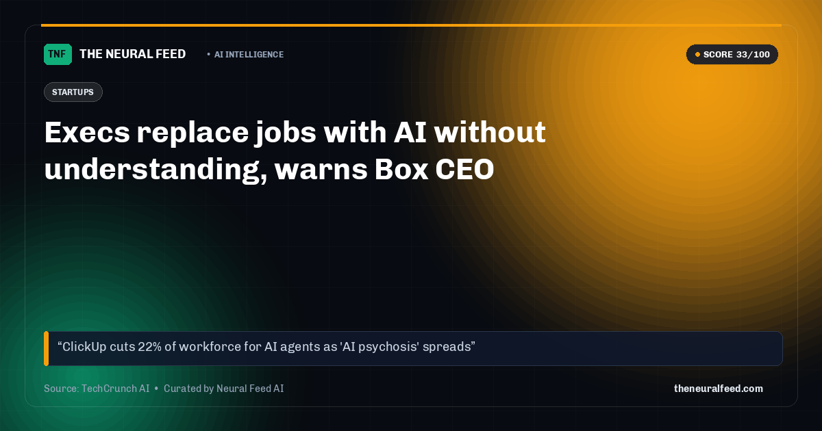 Execs replace jobs with AI without understanding, warns Box CEO